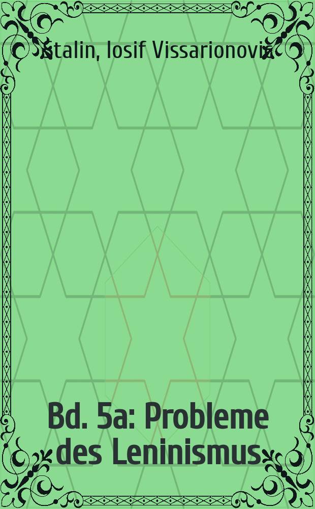 Bd. 5a : Probleme des Leninismus