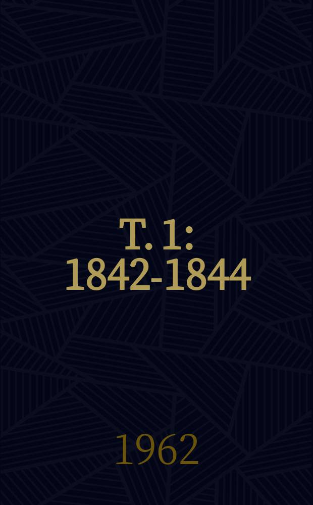 T. 1 : [1842-1844