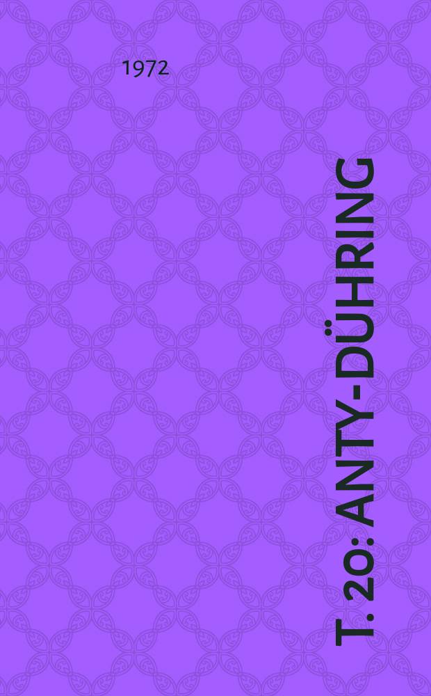 T. 20 : [Anty-Dühring ; Dialektyka przyrody]