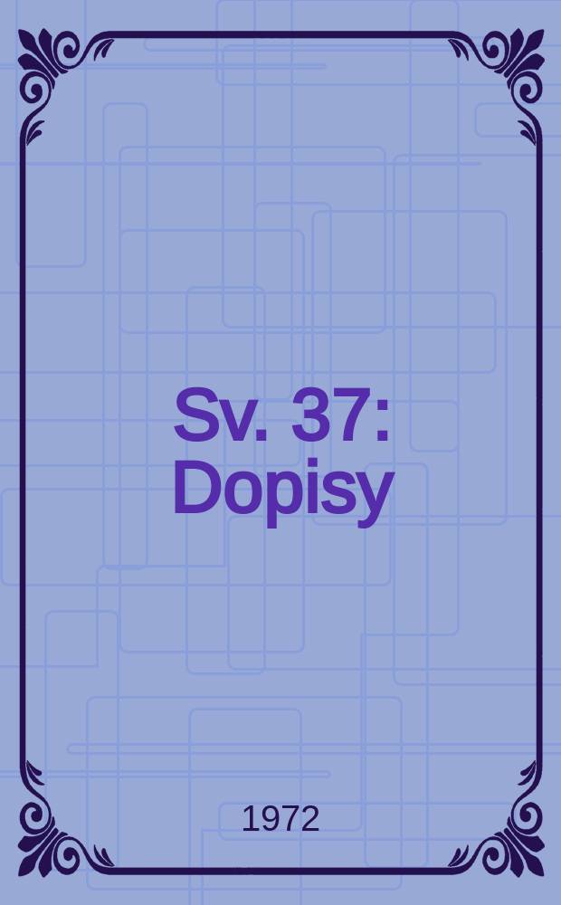 Sv. 37 : Dopisy