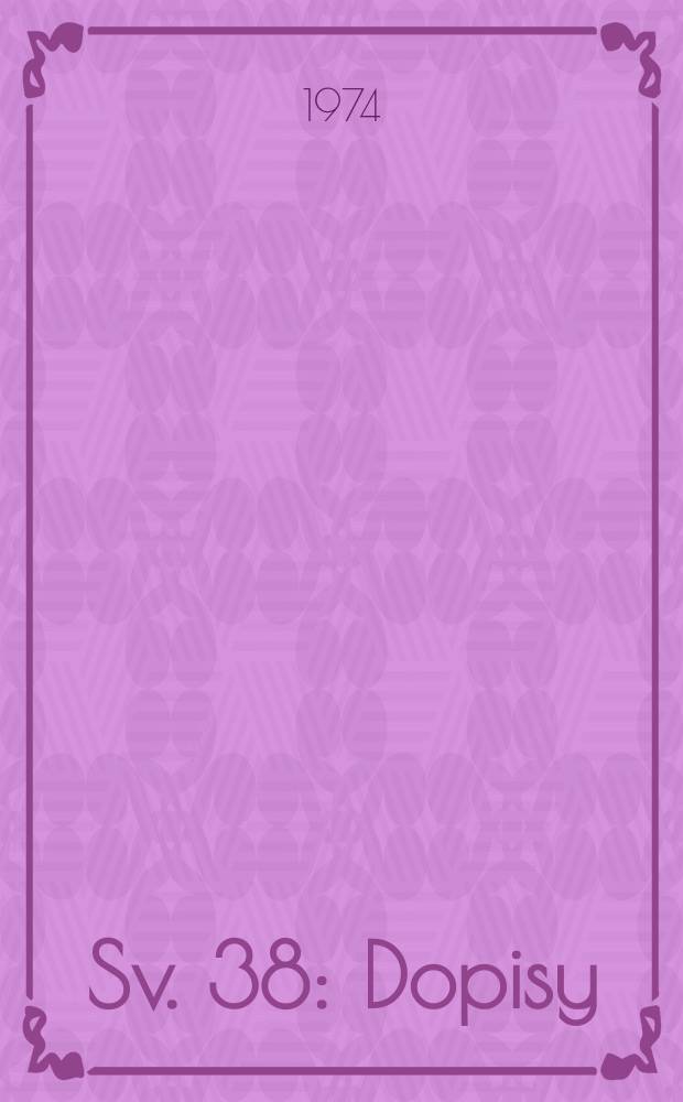 Sv. 38 : Dopisy