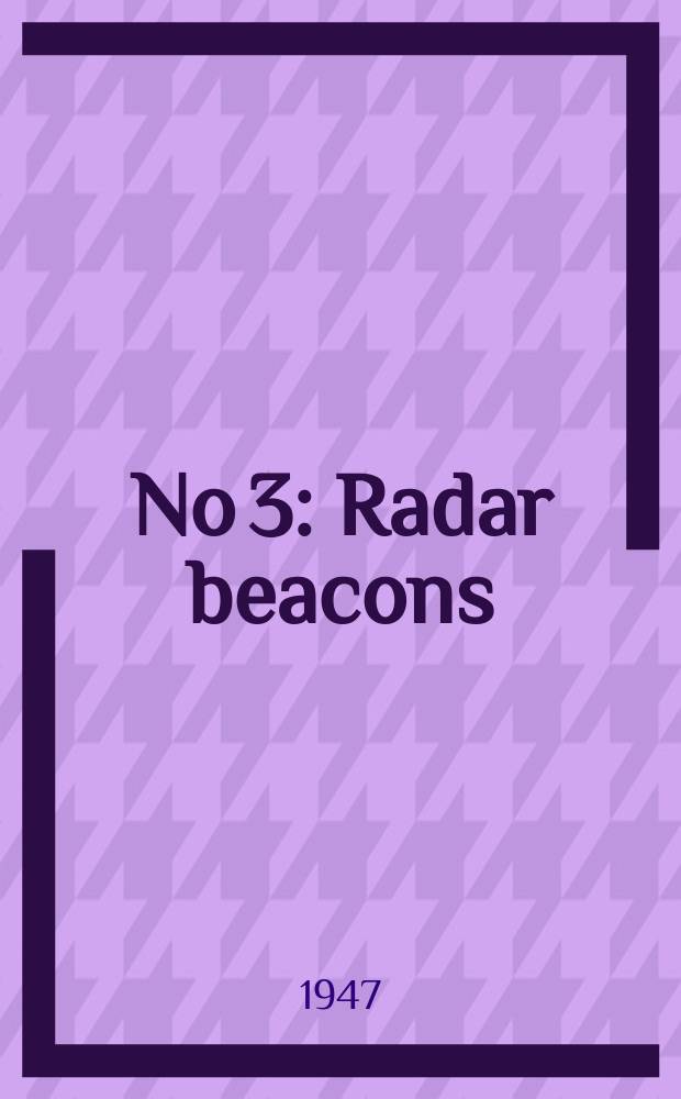 [No 3] : Radar beacons