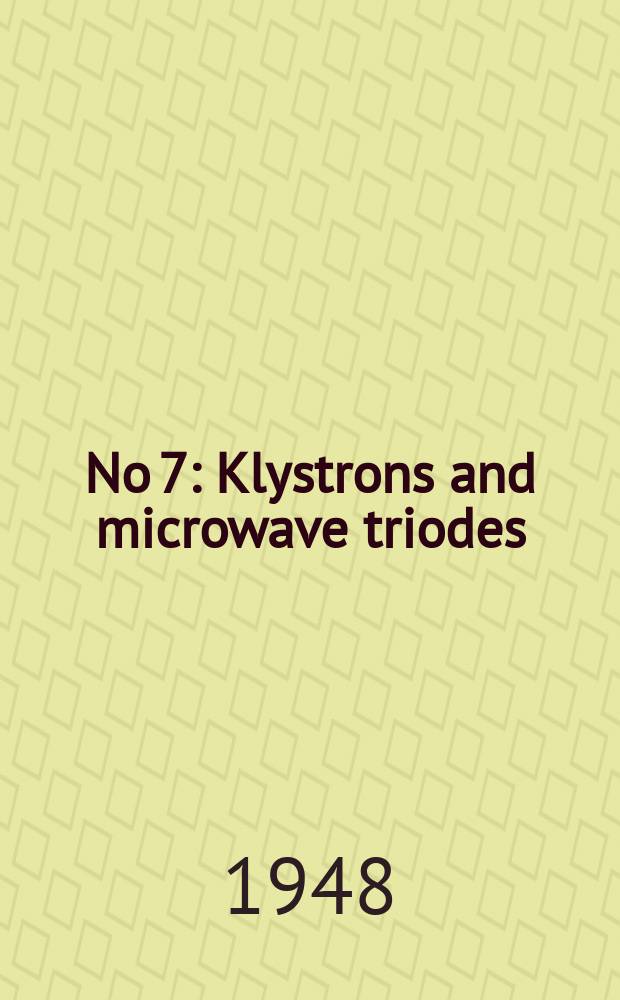 [No 7] : Klystrons and microwave triodes