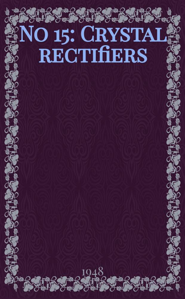 [No 15] : Crystal rectifiers