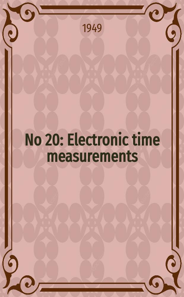 [No 20] : Electronic time measurements