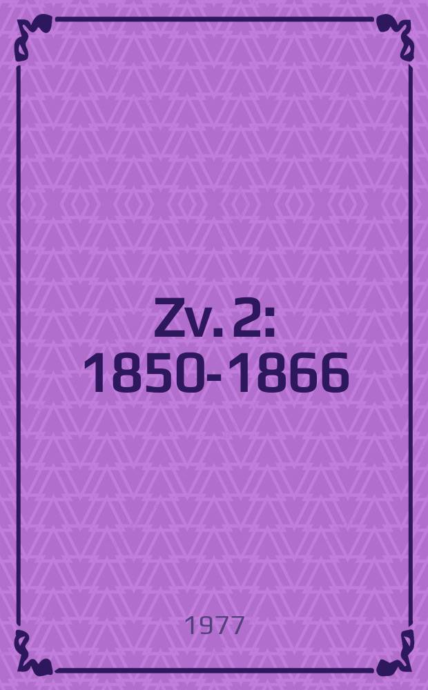 Zv. 2 : 1850-1866