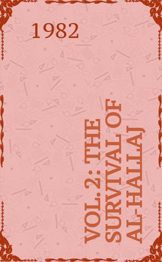 Vol. 2 : The survival of al-Hallaj