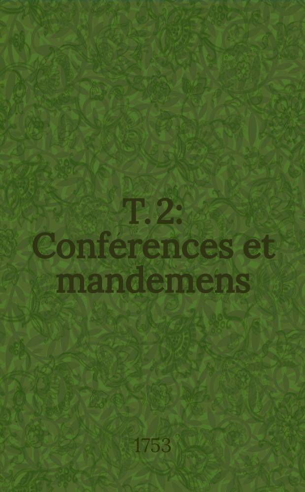 T. 2 : Conférences et mandemens
