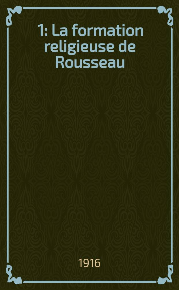 [1] : La formation religieuse de Rousseau