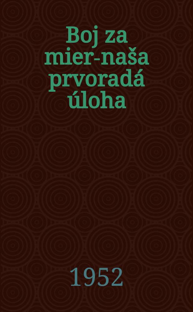 4 : Boj za mier-naša prvoradá úloha