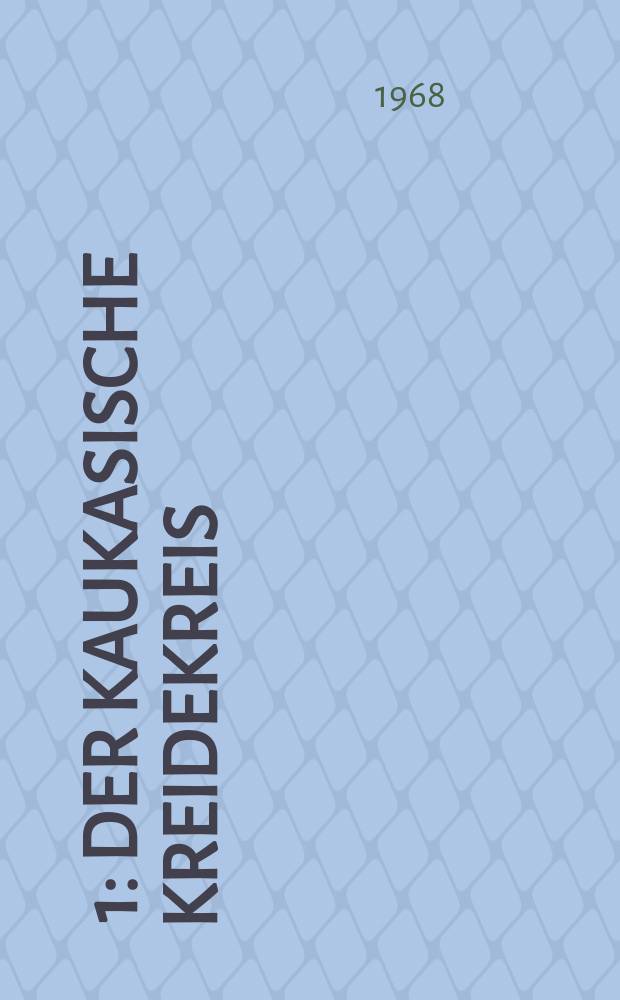 [1] : Der kaukasische Kreidekreis