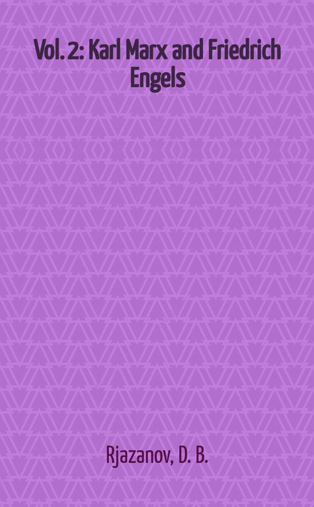 Vol. 2 : Karl Marx and Friedrich Engels