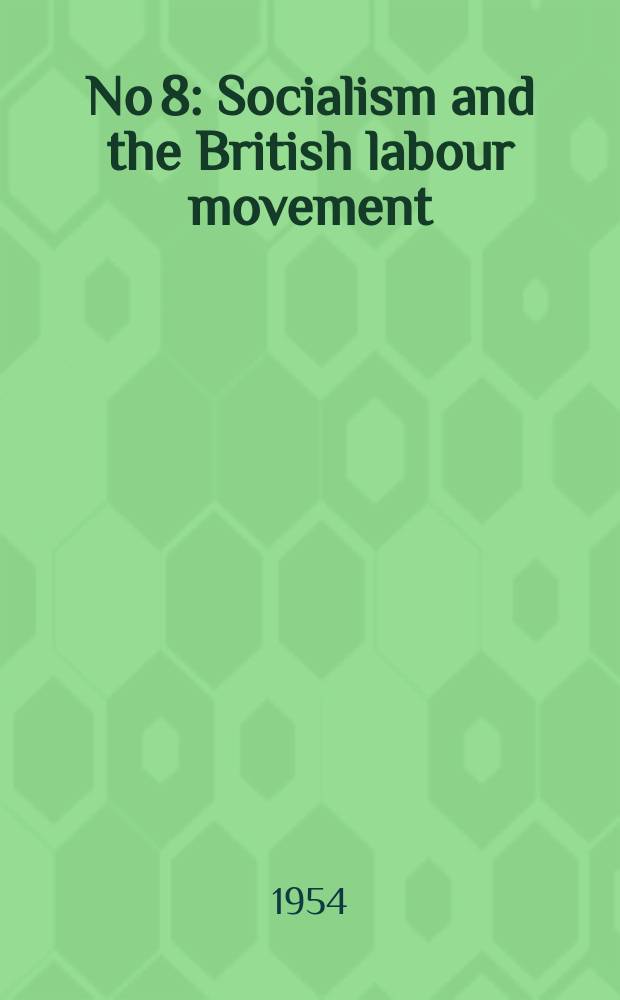 No 8 : Socialism and the British labour movement