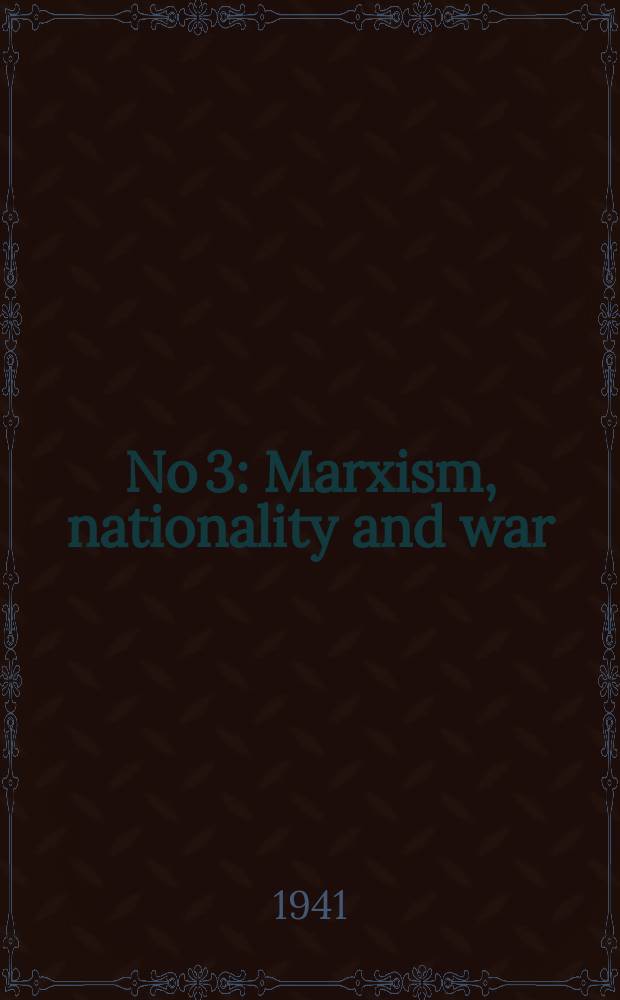 No 3 : Marxism, nationality and war