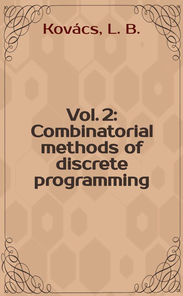 Vol. 2 : Combinatorial methods of discrete programming