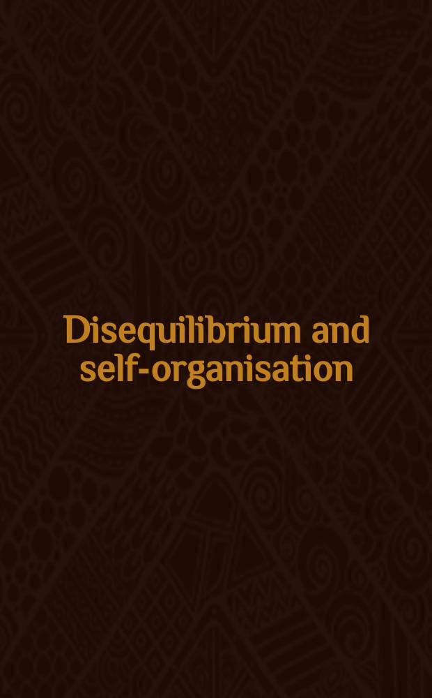 30 : Disequilibrium and self-organisation