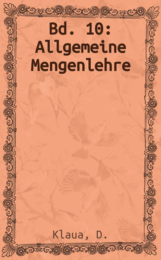 Bd. 10 : Allgemeine Mengenlehre