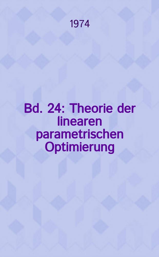 Bd. 24 : Theorie der linearen parametrischen Optimierung