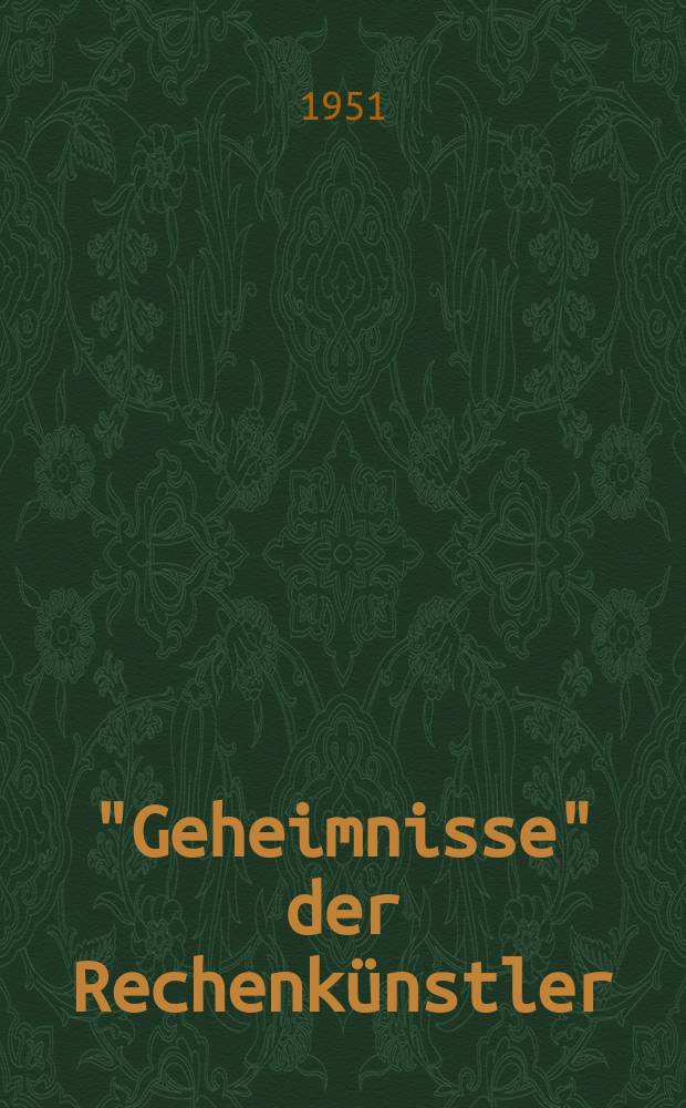 13 : "Geheimnisse" der Rechenkünstler