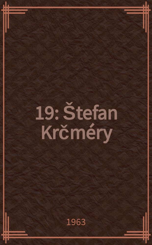 [19] : Štefan Krčméry