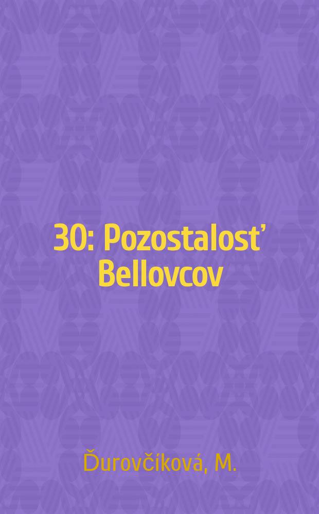 [30] : Pozostalosť Bellovcov