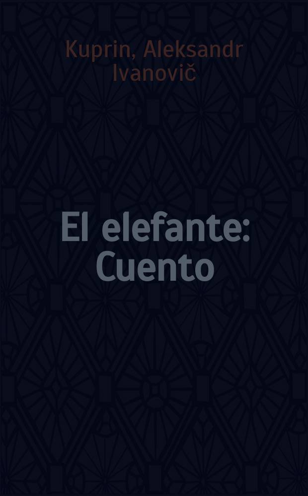 El elefante : Cuento