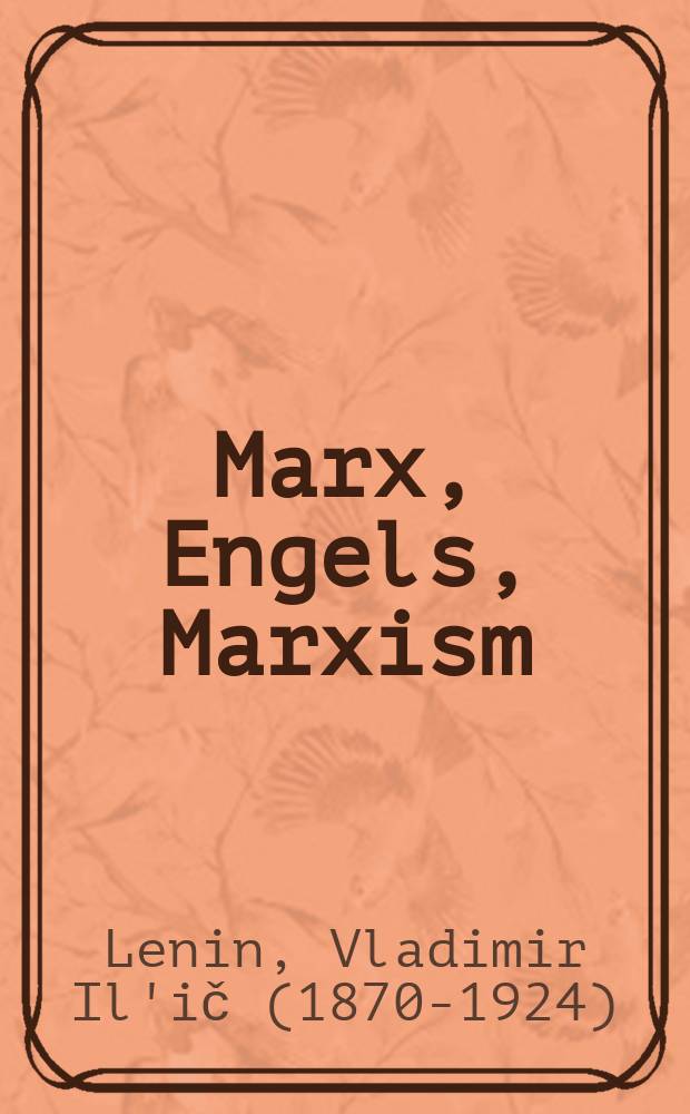 Marx, Engels, Marxism : Articles and excerpts