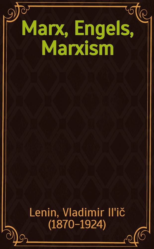 Marx, Engels, Marxism : Articles and excerpts