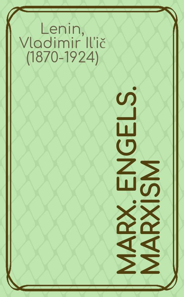 Marx. Engels. Marxism : Articles and excerpts