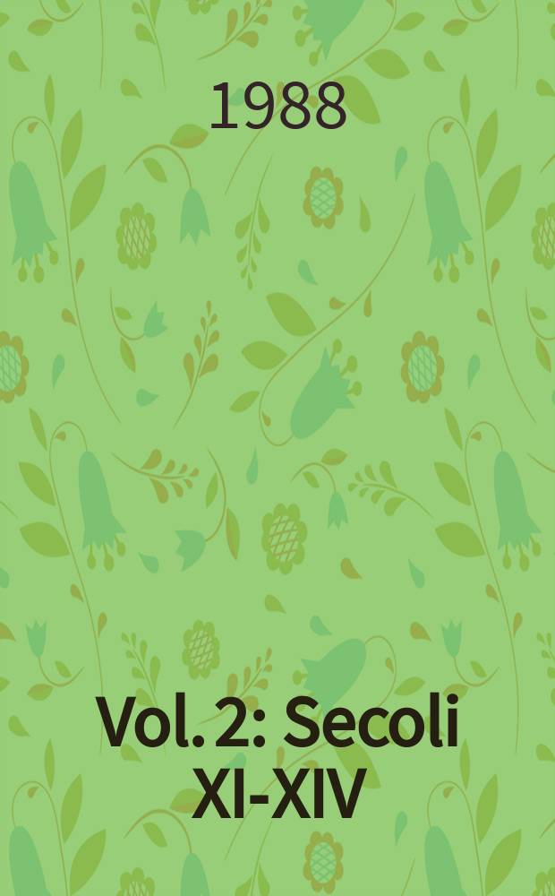 Vol. 2 : Secoli XI-XIV
