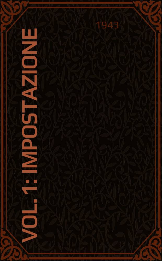 Vol. 1 : Impostazione