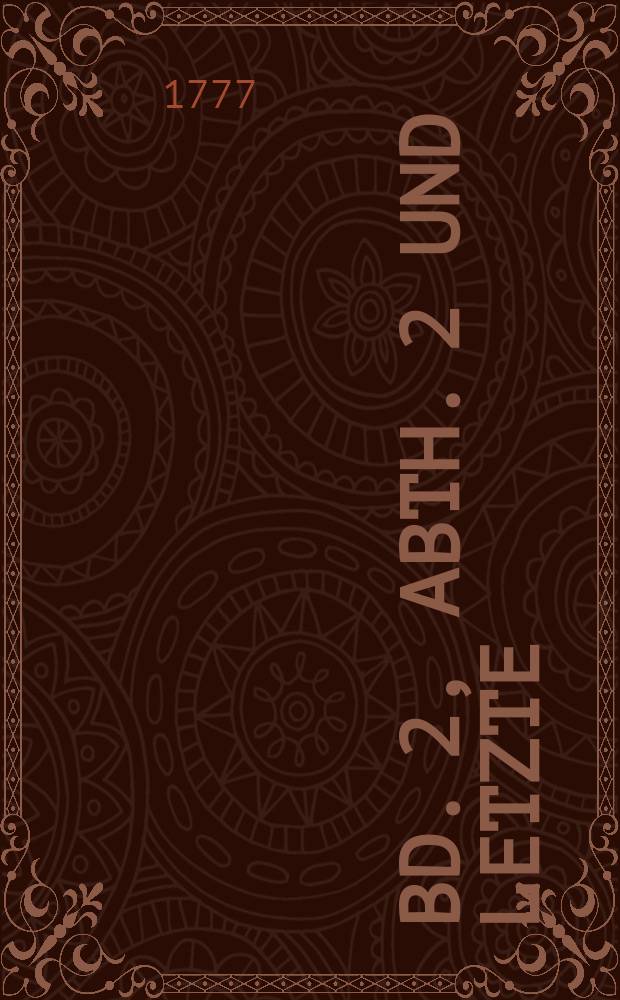 Bd. 2, Abth. 2 und letzte