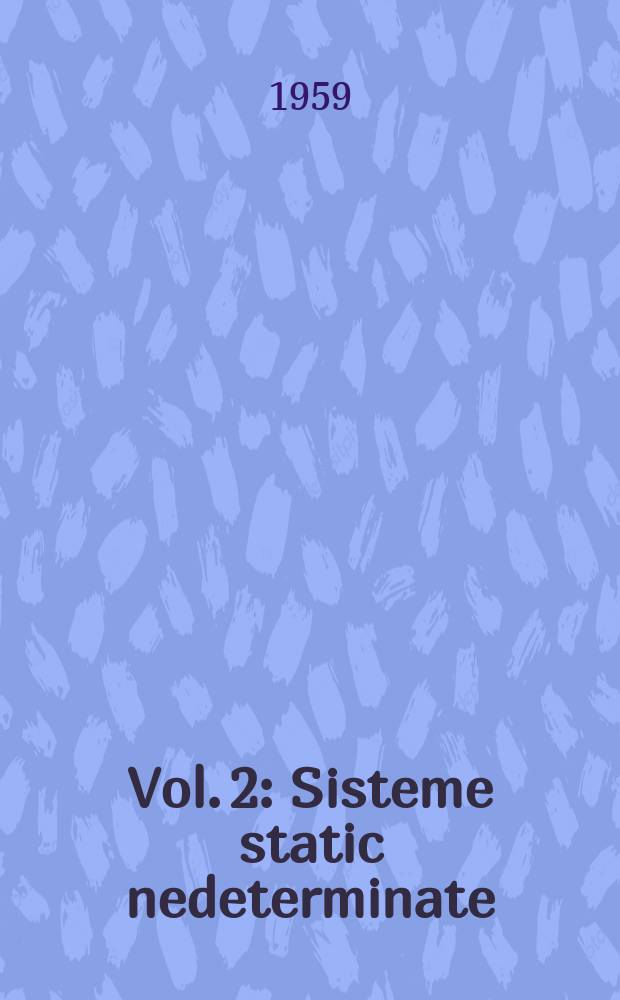 Vol. 2 : Sisteme static nedeterminate