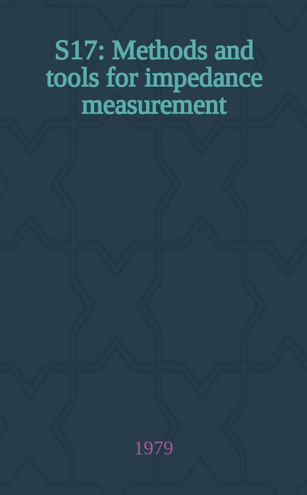 S17 : Methods and tools for impedance measurement