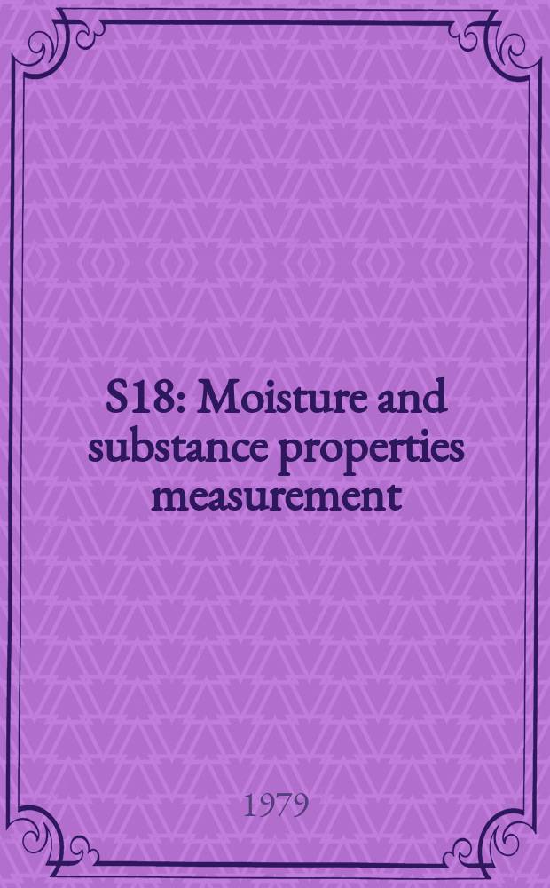 S18 : Moisture and substance properties measurement