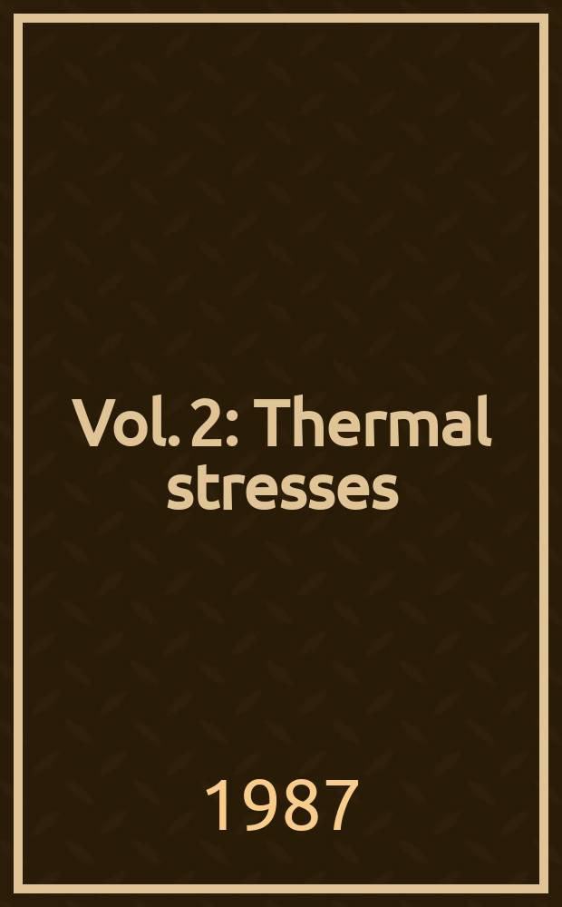 Vol. 2 : Thermal stresses