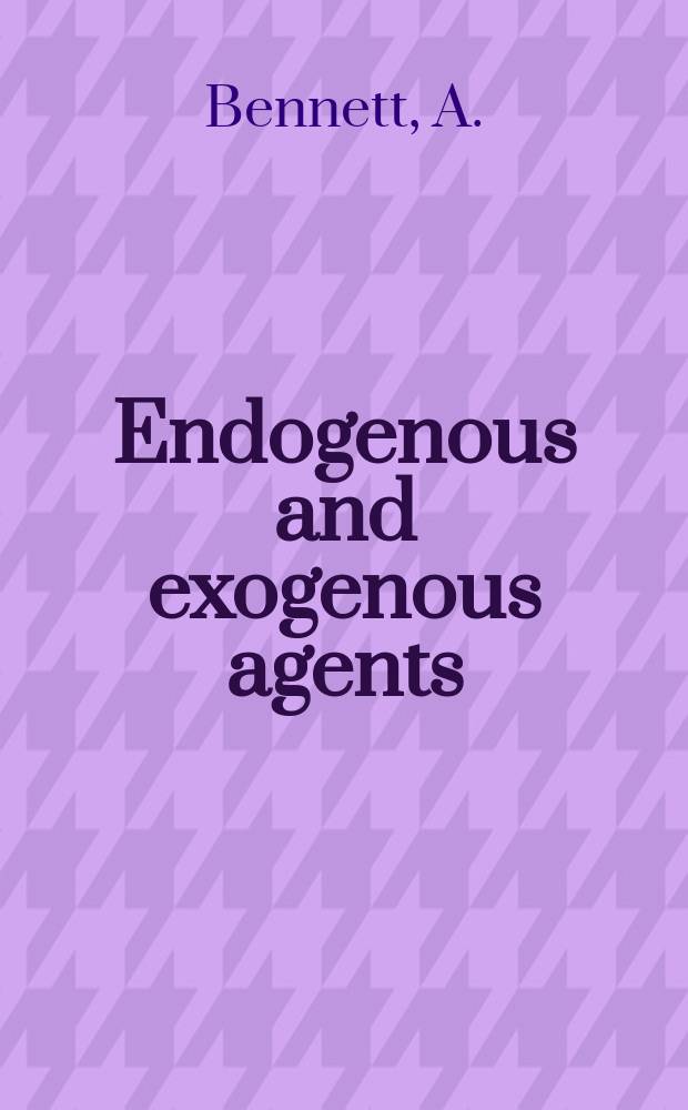 2 : Endogenous and exogenous agents