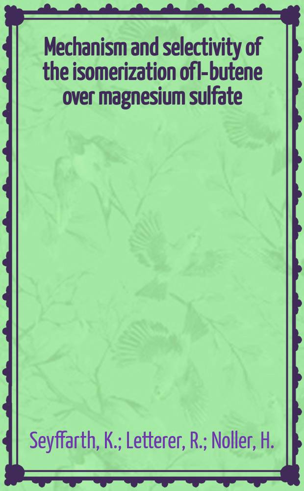 13 : Mechanism and selectivity of the isomerization of I-butene over magnesium sulfate