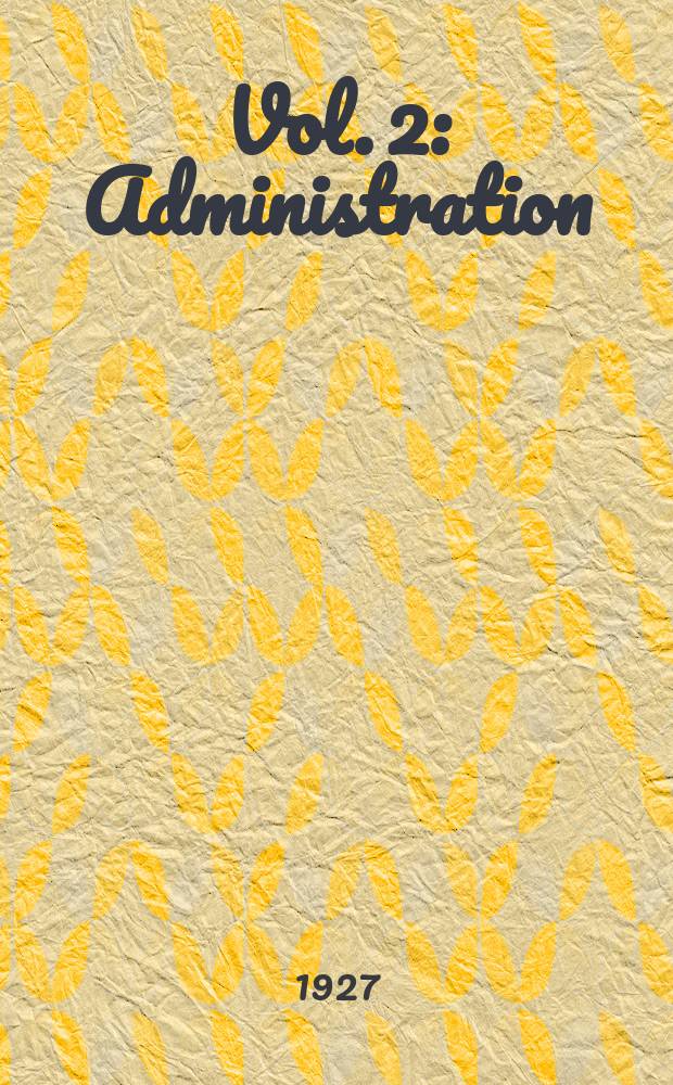 Vol. 2 : Administration