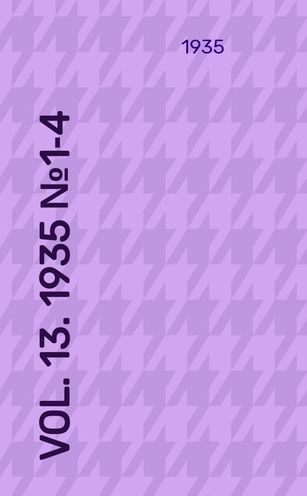 Vol. 13. 1935 № 1-4 (162-165)