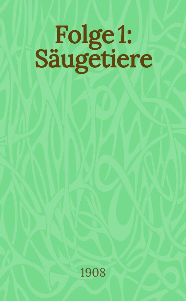 Folge 1 : Säugetiere