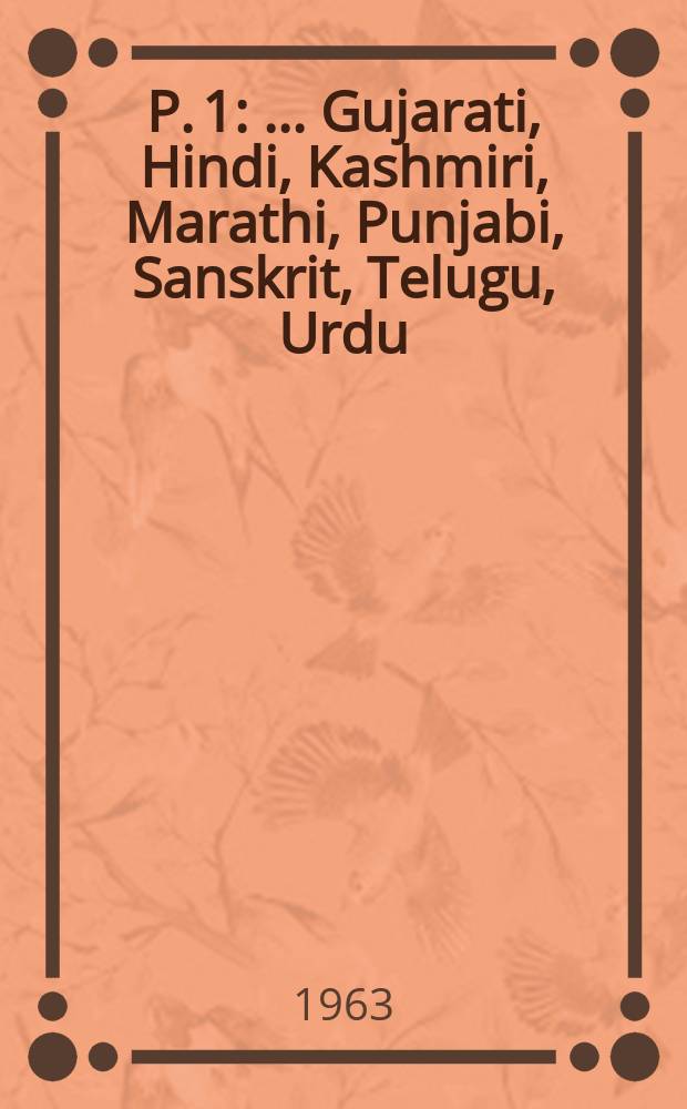 P. 1 : ... Gujarati, Hindi, Kashmiri, Marathi, Punjabi, Sanskrit, Telugu, Urdu