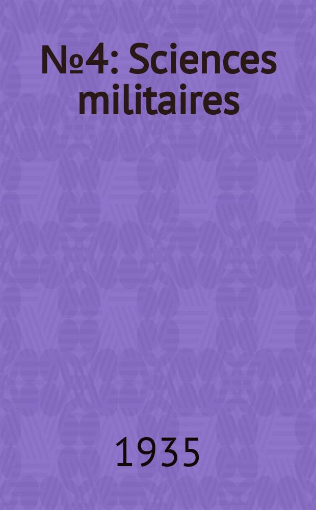 № 4 : Sciences militaires
