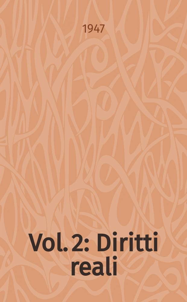 Vol. 2 : Diritti reali ; Diritto delle obbligazioni (parte generale)