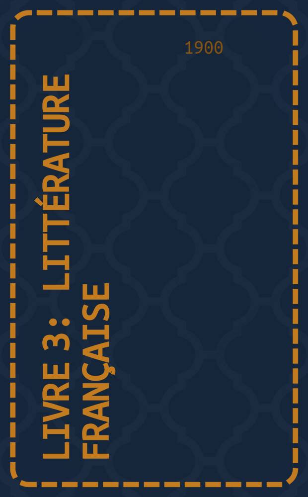 Livre 3 : Littérature française