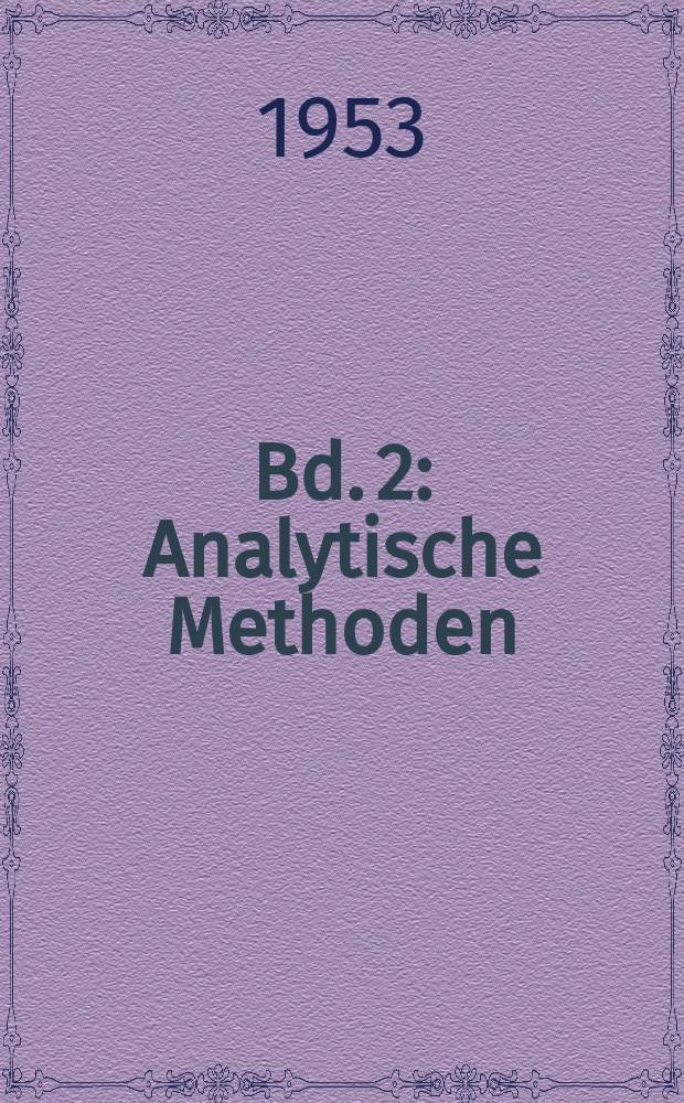 Bd. 2 : Analytische Methoden