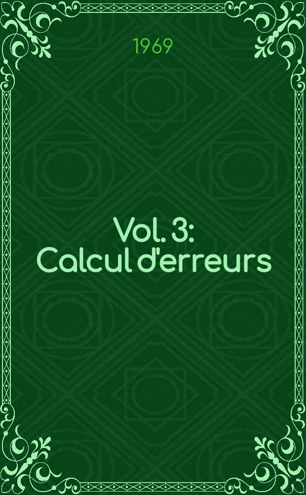 Vol. 3 : Calcul d'erreurs