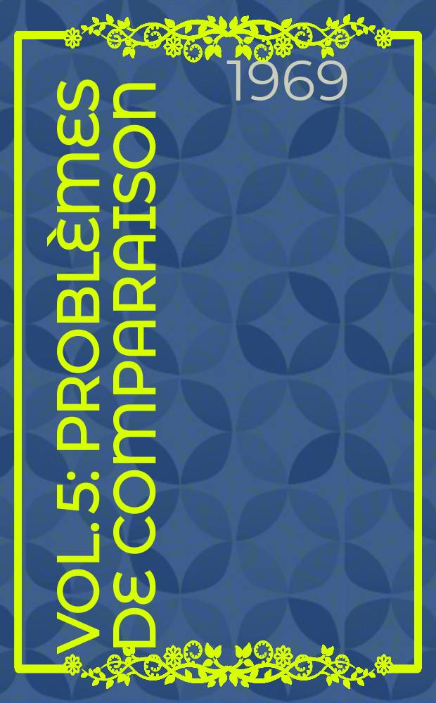 Vol. 5 : Problèmes de comparaison