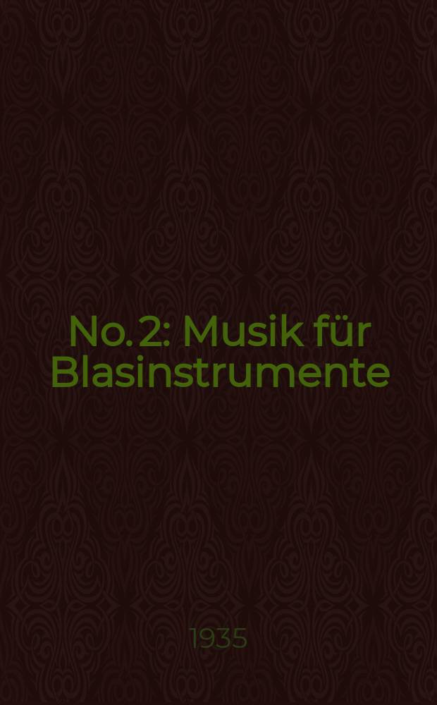 No. 2 : Musik für Blasinstrumente