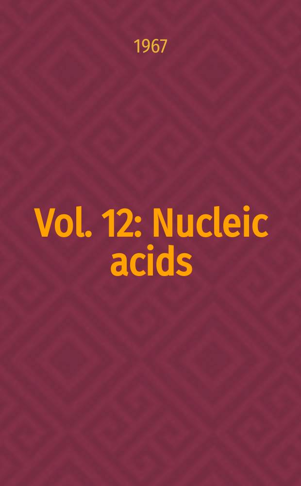 Vol. 12 : Nucleic acids